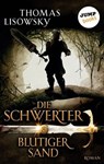 DIE SCHWERTER - Band 8: Blutiger Sand - Thomas Lisowsky - 9783960531548