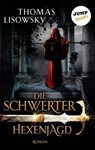 DIE SCHWERTER - Band 4: Hexenjagd - Thomas Lisowsky - 9783960531562