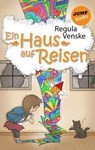 Ein Haus auf Reisen - Regula Venske - 9783960531692