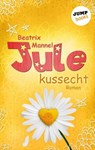 Jule - Band 2: Kussecht - Beatrix Mannel - 9783960531715