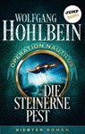 Die steinerne Pest: Operation Nautilus - Siebter Roman - Wolfgang Hohlbein - 9783960532538
