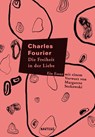 Die Freiheit in der Liebe - Charles Fourier - 9783960540557