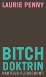 Bitch Doktrin - Laurie Penny - 9783960540571