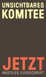 Jetzt - Unsichtbares Komitee - 9783960540625