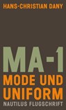 MA-1. Mode und Uniform - Hans-Christian Dany - 9783960540908