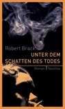 Unter dem Schatten des Todes - Robert Brack - 9783960541226