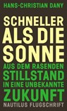 Schneller als die Sonne - Hans-Christian Dany - 9783960541776