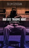 Der die Träume hört - Selim Özdogan - 9783960542025