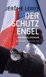 Der Schutzengel - Jérôme Leroy - 9783960542247
