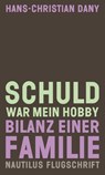 Schuld war mein Hobby - Hans-Christian Dany - 9783960543480