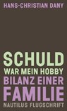 Schuld war mein Hobby - Hans-Christian Dany - 9783960543497