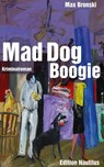 Mad Dog Boogie - Max Bronski - 9783960543664
