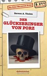 Der Glücksbringer von Porz - Gereon A. Thelen - 9783960580461