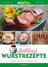 MIXtipp Lieblings-Wurstrezepte - Rainer Hellmann - 9783960581932