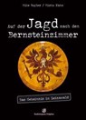 Auf der Jagd nach dem Bernsteinzimmer - Mike Vogler ; Mirko Kühn - 9783960582557