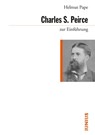 Charles Sanders Peirce zur Einführung - Helmut Pape - 9783960600404