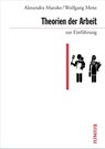 Theorien der Arbeit zur Einführung - Alexandra Manske ; Wolfgang Menz - 9783960603306