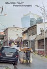 Istanbul Diary - Peter Bialobrzeski - 9783960701200