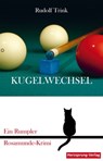 Kugelwechsel - Rudolf Trink - 9783960741725