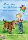 Malu und der Luftballon - Wenn der eigene Hund stirbt. - Christina Grünig - 9783960742203