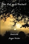 Der Ruf nach Freiheit - Jürgen Heider - 9783960744146