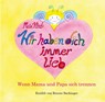 Mein Kind: Wir haben dich immer lieb! - Renate Bachinger - 9783960745389