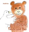 Hin und weg mit Taube und Bär - Annika Knor - 9783960746102