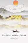 Ein Land namens China - Shuyang Su - 9783960746973