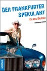 Der Frankfurter Spekulant - Klaus Barski - 9783960790020