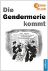 Die Gendermerie kommt - Bernd Zeller - 9783960790341