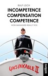 Incompetence Compensation Competence - Ralf Lisch - 9783960790440