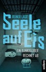 Seele auf Eis - Reiner Laux - 9783960790549