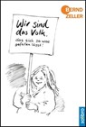 Wir sind das Volk, das sich so was gefallen lässt! - Bernd Zeller - 9783960790723
