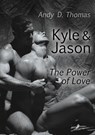 Kyle & Jason: The Power of Love - Andy D. Thomas - 9783960891451
