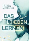 Das L(i)eben lernen - Irina Meerling - 9783960895886