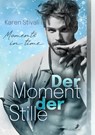 Der Moment der Stille - Karen Stivali - 9783960896586