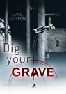 Dig your Grave - Avril Ashton - 9783960897385