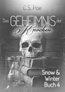 Das Geheimnis der Knochen - C. S. Poe - 9783960898450