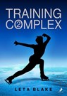 Training Complex - Leta Blake - 9783960898597