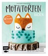 Motivtorten backen - Monique Ascanelli ; Emma Friedrichs - 9783960930716