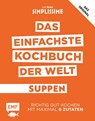 Simplissime - Das einfachste Kochbuch der Welt: Suppen - Jean-Francois Mallet - 9783960931355