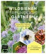 Wildbienenfreundlich gärtnern für Balkon, Terrasse und kleine Gärten - Bärbel Oftring - 9783960932901