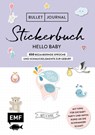 Bullet Journal - Stickerbuch Hello Baby: 750 bezaubernde Sprüche und Schmuckelemente zur Geburt - Edition Michael Fischer - 9783960936572