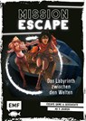 Mission Escape - Das Labyrinth zwischen den Welten - Lylian - 9783960937937