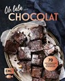 Oh làlà, Chocolat! - 70 verführerische Rezepte mit Schokolade - Mara Hörner ;  Kristina Koch ;  Sarah Thor ;  Sara Plavic ;  Melanie Allhoff ;  Sabrina Sue Daniels ;  Gabriele Gugetzer ;  Katharina Küllmer ;  Daniel Grothues ;  Emma Friedrichs ;  Tanja Dusy ;  Kati Neudert - 9783960938644