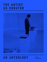 The Artist as Curator - Elena Filipovic - 9783960981787