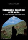 Die Geschichten, die noch nicht erzählt wurden - Kachichom Muhyaddin - 9783961037841