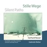 Stille Wege / Silent Paths - Gerhard Rasser und Gabriele Walter - 9783961039562