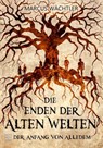 Der Anfang von alledem - Marcus Wächtler - 9783961114221