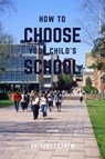 How to Choose Your Child's School - Anthony Ekanem - 9783961120505